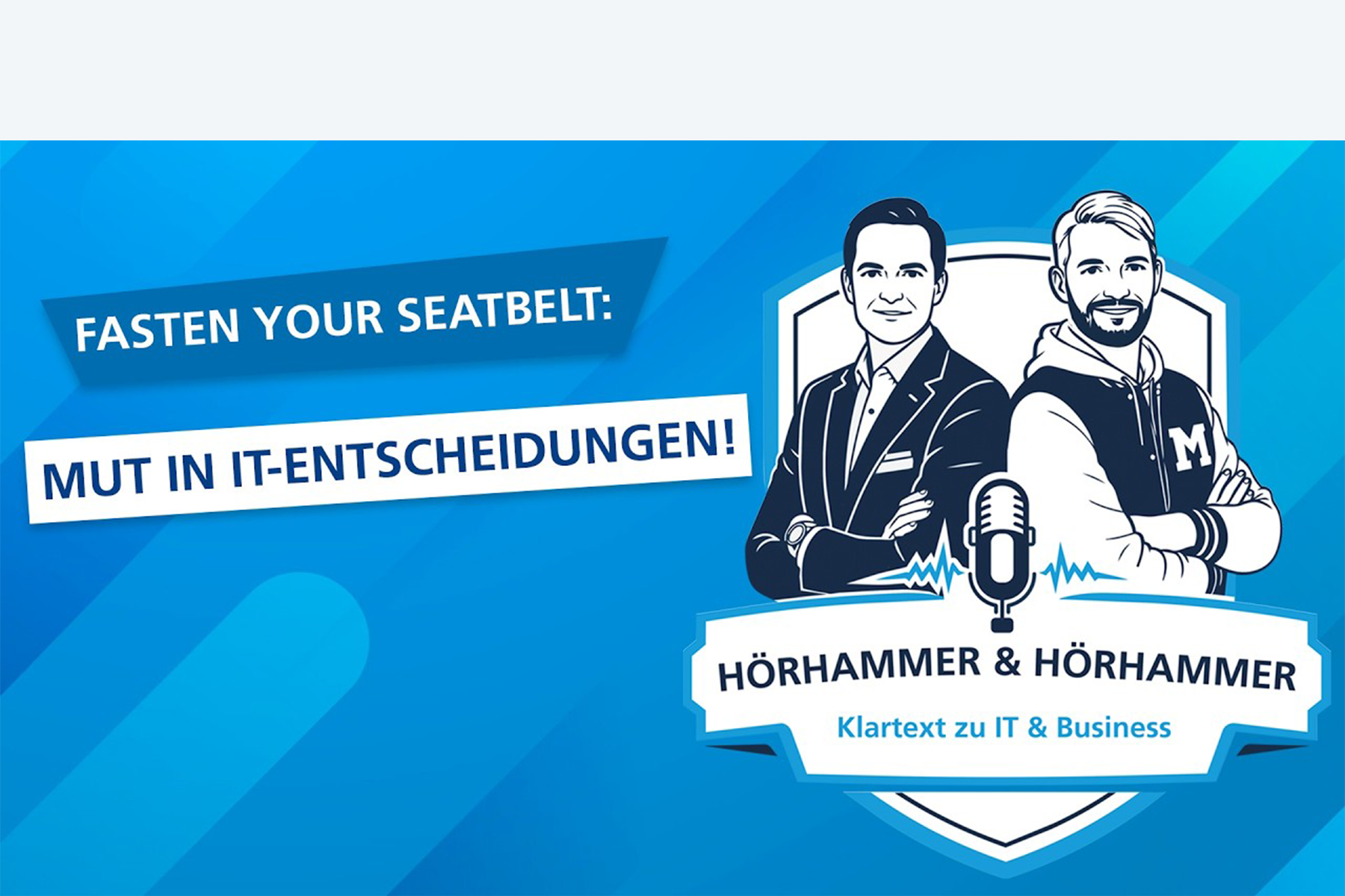 Fasten your seatbelt: Mut in IT-Entscheidungen? | #1 Hörhammer & Hörhammer