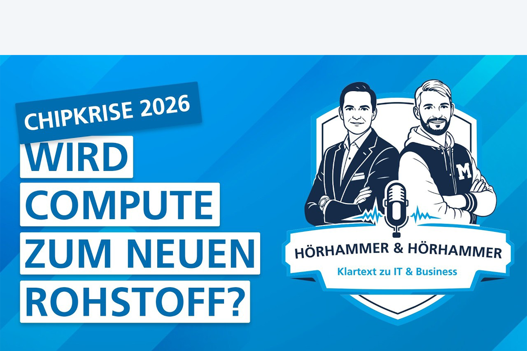Chipkrise 2026: Wird Compute zum neuen Rohstoff? | Hörhammer & Hörhammer