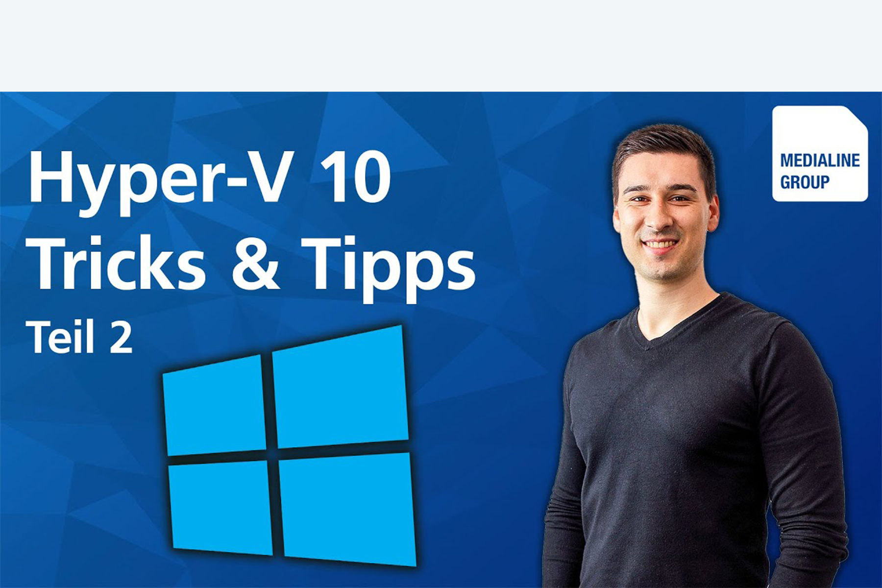 Hyper-V: Diese 10 Tipps solltest du unbedingt beachten! - Teil 2